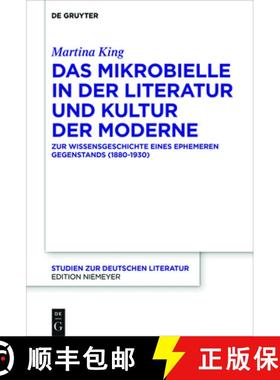 【3-4周达】Das Mikrobielle in Der Literatur Und Kultur Der Moderne: Zur Wissensgeschichte Eines Ephem... [9783110523980]