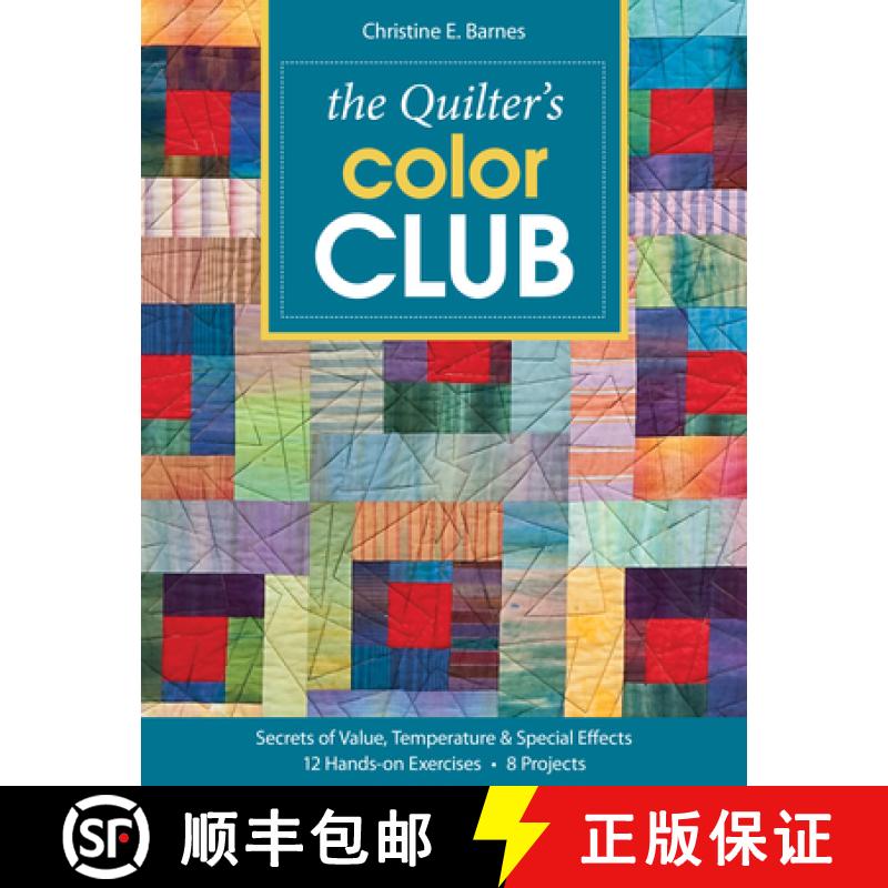 【2-3周达】Quilter's Color Club-Print-On-Demand-Edition: Secrets of Value, Temperature & Special Effe... [9781607050094]