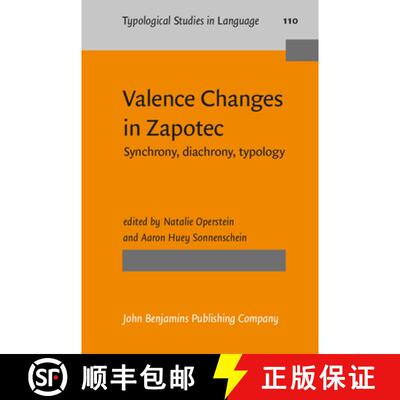 【3-4周达】Valence Changes in Zapotec: Synchrony, diachrony, typology [9789027206916]