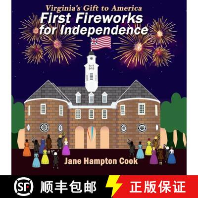 【3-4周达】First Fireworks for Independence: Virginia's Gift to America [9798988092643]