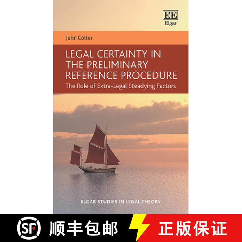 【3-4周达】Legal Certainty in the Preliminary Reference Procedure: The Role of Extra-Legal Steadying ... [9781788979542]