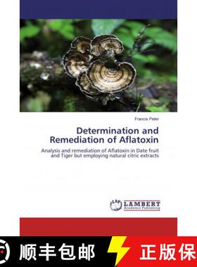 预订 Determination and Remediation of Aflatoxin [9786200474315]