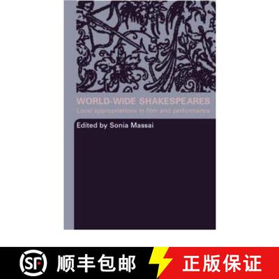 【3-4周达】World-Wide Shakespeares: Local Appropriations in Film and Performance [9780415324564]