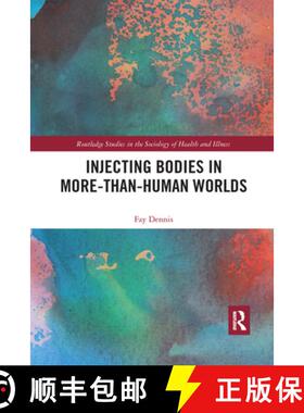 【3-4周达】Injecting Bodies in More-than-Human Worlds [9780367660406]