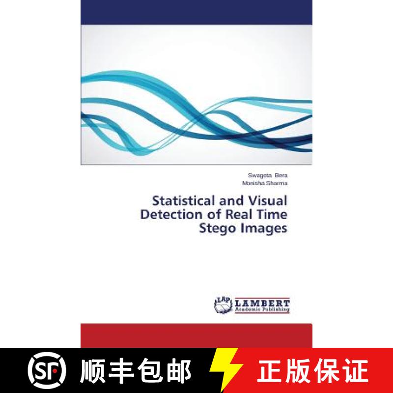 【2-3周达】Statistical and Visual Detection of Real Time Stego Images [9783659674471]