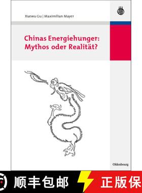 预订 Chinas Energiehunger: Mythos oder Realität? [9783486584912]