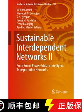 【3-4周达】Sustainable Interdependent Networks II : From Smart Power Grids to Intelligent Transportat... [9783319989228]