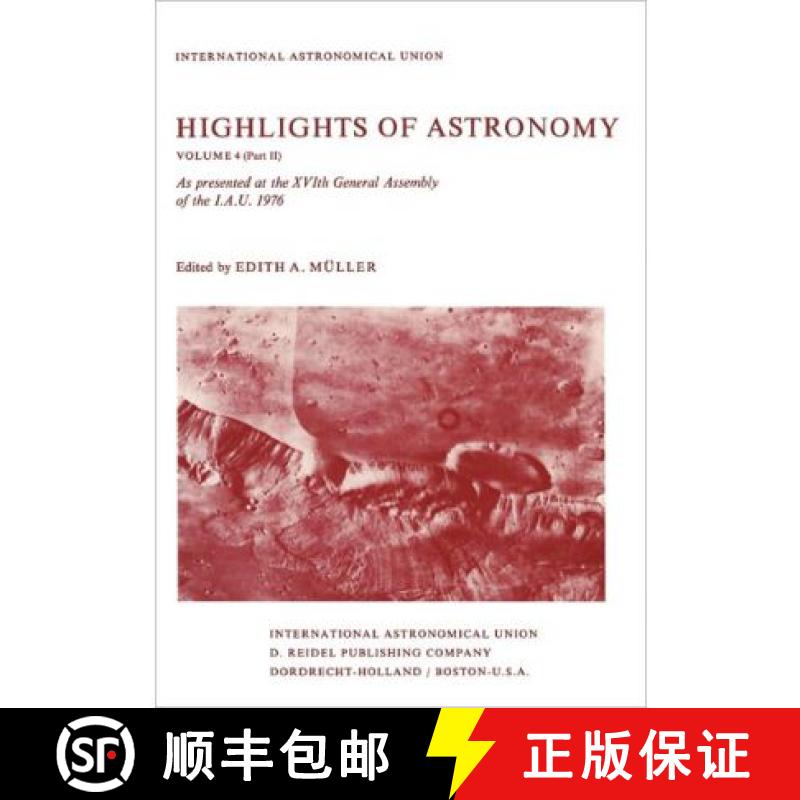 【3-4周达】Highlights of Astronomy : Part II As Presented at the XVIth General Assembly 1976 [9789027708328]