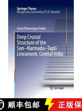 【3-4周达】Deep Crustal Structure of the Son-Narmada-Tapti Lineament, Central India [9783662521816]
