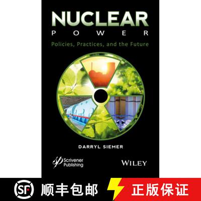 【3-4周达】Nuclear Power: Policies, Practices, And The Future [Wiley能源] [9781119657781]