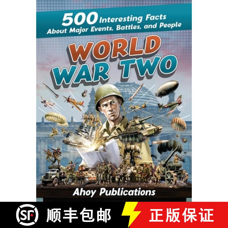 【3-4周达】World War Two : 500 Interesting Facts About Major Events, Battles, and People [9781961217065]