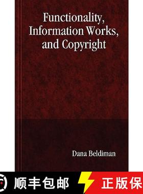 【3-4周达】Functionality, Information Works, and Copyright [9780557023028]