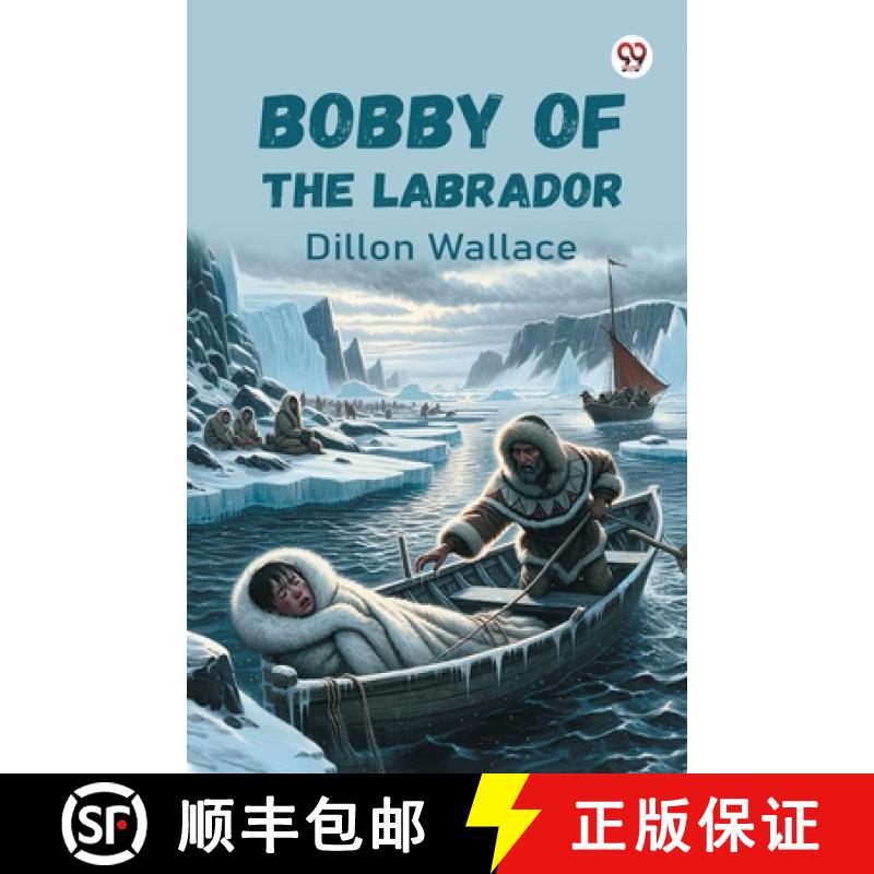 【2-3周达】Bobby Of The Labrador (Edition1) [9789370421004]