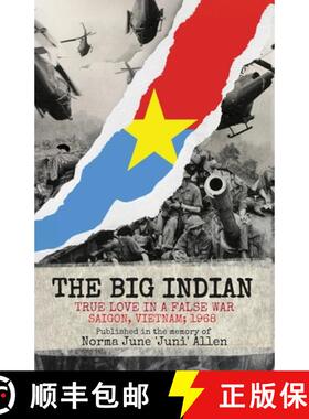 【3-4周达】The Big Indian True Love in a False War Saigon, Vietnam; 1968 [9798893242249]