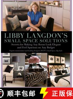 【3-4周达】Libby Langdon's Small Space Solutions : Secrets For Making Any Room Look Elegant And Feel ... [9781599214245]