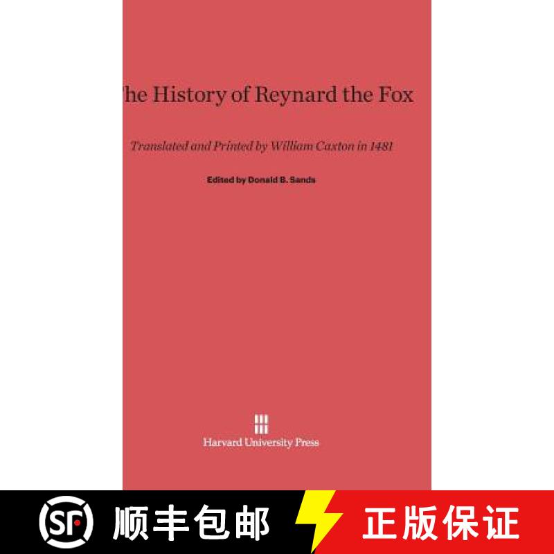 【3-4周达】The History of Reynard the Fox: Translated and Printed by William Caxton in 1481 [9780674431775]