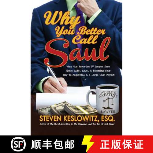 【3-4周达】精装 Why You Better Call Saul: What Our Favorite TV Lawyer Says About Life, Love, and Sche... [9780998895116]