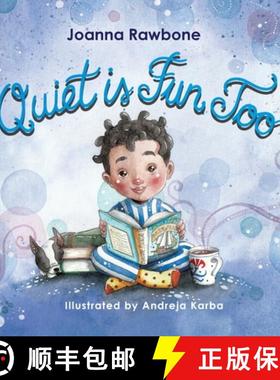 【3-4周达】Quiet is Fun Too: A Heartwarming Reminder for Introverted Children to Embrace their Need f... [9781913206086]