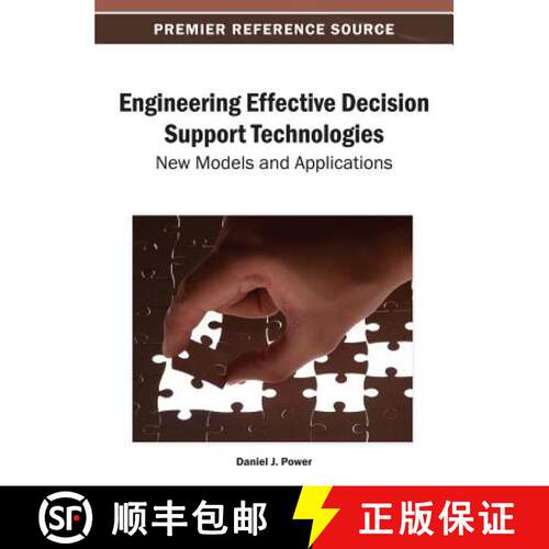 【3-4周达】精装 Engineering Effective Decision Support Technologies: New Models and Applications [9781466640023]
