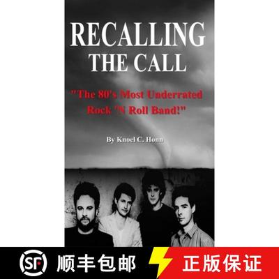 【3-4周达】Recalling The Call: The 80's Most Underrated Rock 'N Roll Band! [9781329582361]