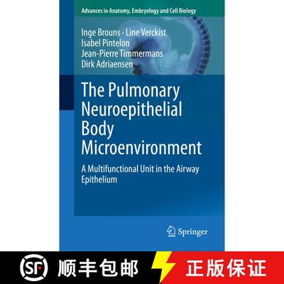 【3-4周达】The Pulmonary Neuroepithelial Body Microenvironment: A Multifunctional Unit in the Airway ... [9783030658168]