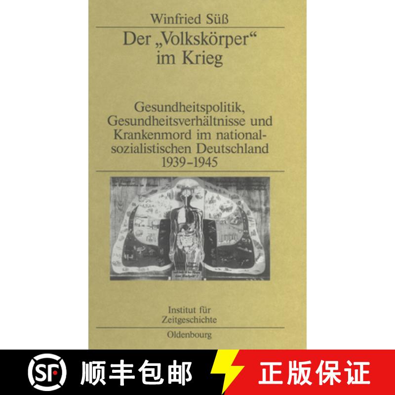 【3-4周达】Der Volkskörper im Krieg：Gesundheitspolitik, Gesundheitsverhältnisse und Krankenmord im... [9783486567199]