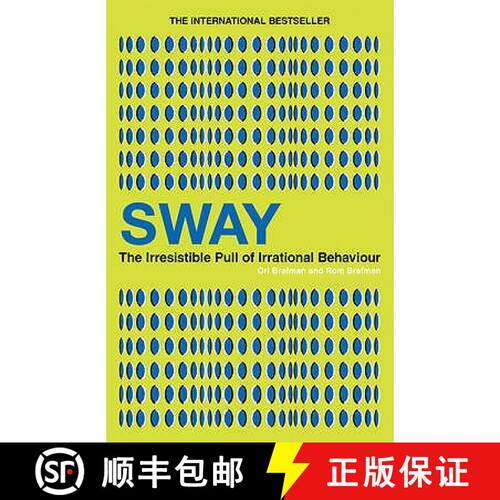 【3-4周达】Sway: The Irresistible Pull of Irrational Behaviour. Ori Brafman and ROM Brafman [9780753516829]
