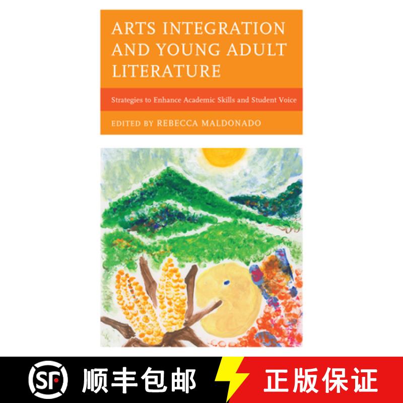 【3-4周达】Arts Integration and Young Adult Literature : Strategies to Enhance Academic Skills and St... [9781475860108]