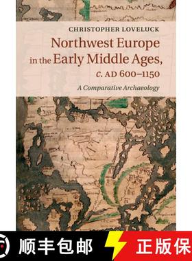 【3-4周达】Northwest Europe in the Early Middle Ages, c.AD 600–1150: A Comparative Archaeology [9781316648544]