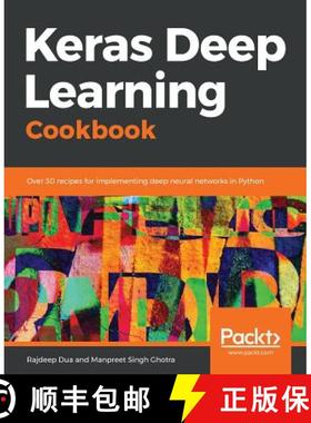 预订 Keras Deep Learning Cookbook: Over 30 recipes for implementing deep neural networks in Python [9781788621755]