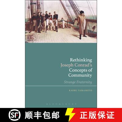 【3-4周达】Rethinking Joseph Conrad’s Concepts of Community: Strange Fraternity [9781474250023]