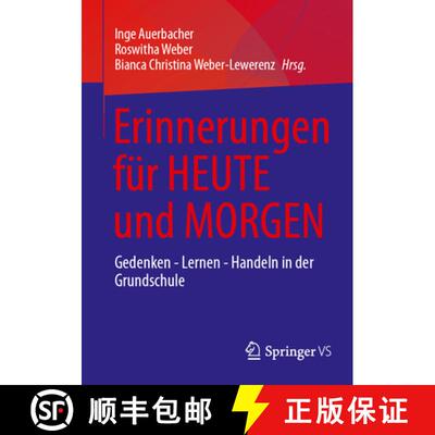 【3-4周达】Erinnerungen für HEUTE und MORGEN : Gedenken - Lernen - Handeln in der Grundschule [9783658483890]