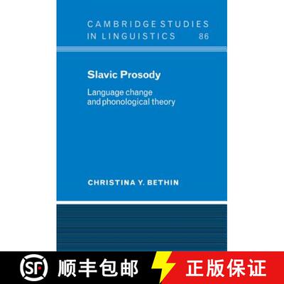 【3-4周达】Slavic Prosody: Language Change and Phonological Theory - Slavic Prosody: Language Change ... [9780521591485]