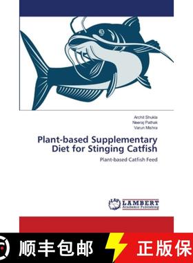 预订 Plant-based Supplementary Diet for Stinging Catfish [9786139450381]