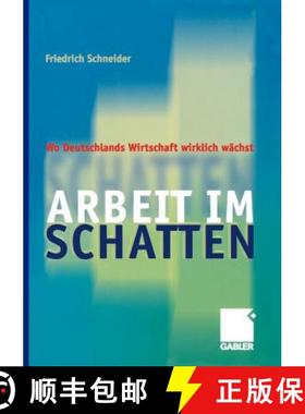 【3-4周达】Arbeit im Schatten : Wo Deutschlands Wirtschaft wirklich wächst [9783409127110]