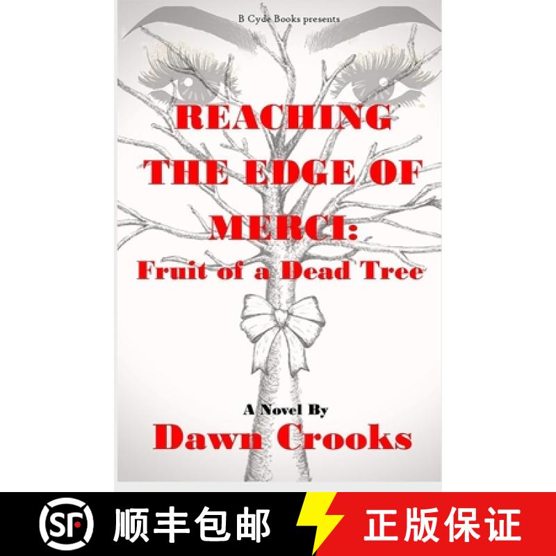 预订 Reaching The Edge Of Merci: Fruit of a Dead Tree [9781735637501]