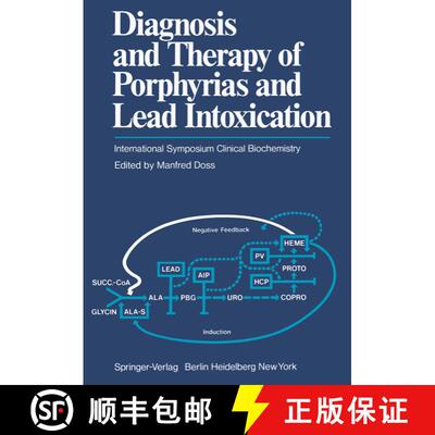 【3-4周达】Diagnosis and Therapy of Porphyrias and Lead Intoxication : International Symposium Clinic... [9783540088639]