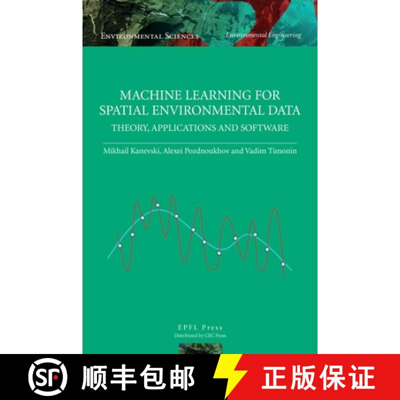 预订 Machine Learning for Spatial Environmental Data: Theory, Applications, and Software [9780849382376]