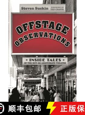 【3-4周达】Offstage Observations : Inside Tales of the Not-So-Legitimate Theatre [9781493064632]