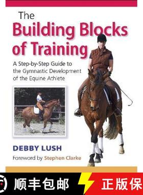 【3-4周达】Building Blocks of Training: A Step-by-Step Guide to the Gymnastic Development of the Equi... [9781908809766]