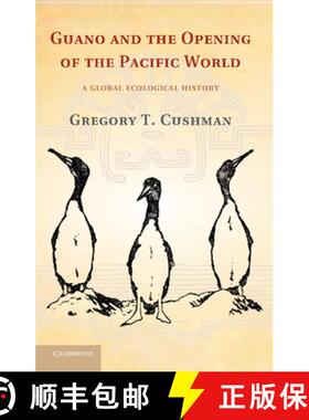 【3-4周达】Guano and the Opening of the Pacific World: A Global Ecological History - Guano and the Op... [9781107655966]