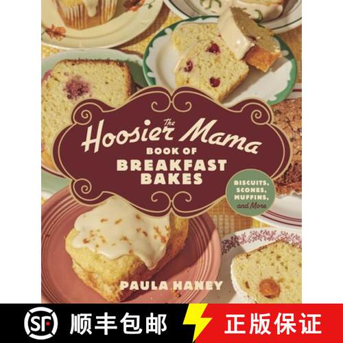 【3-4周达】精装 The Hoosier Mama Book of Breakfast Bakes : Biscuits, Scones, Muffins, and More [9781572843592]