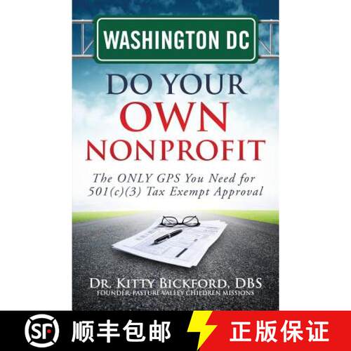 【3-4周达】Washington DC Do Your Own Nonprofit: The ONLY GPS You Need for 501c3 Tax Exempt Approval [9781633080188]