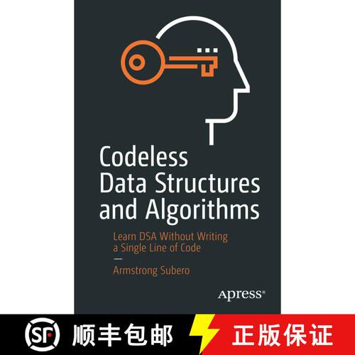 【3-4周达】Codeless Data Structures and Algorithms : Learn DSA Without Writing a Single Line of Code ... [9781484257241]