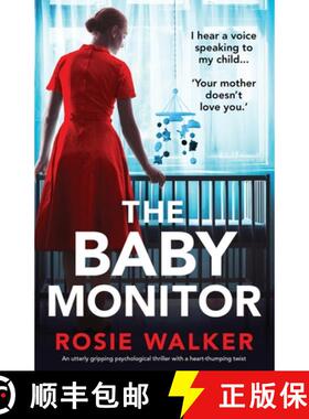 预订 The Baby Monitor: An utterly gripping psychological thriller with a heart-thumping twist [9781837909469]