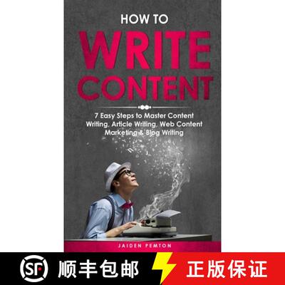 【3-4周达】How to Write Content: 7 Easy Steps to Master Content Writing, Article Writing, Web Content... [9781088253304]
