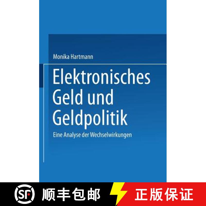 【3-4周达】Elektronisches Geld und Geldpolitik : Eine Analyse der Wechselwirkungen [9783824472284]