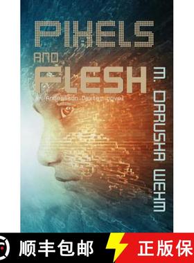 预订 Pixels and Flesh [9780994133298]