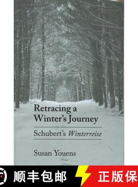 【3-4周达】Retracing a Winter's Journey: Franz Schubert's Winterreise [9780801499661]