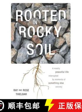【3-4周达】Rooted in Rocky Soil: A Mostly Peaceful Life Interrupted by Moments of Something Else Enti... [9781943027323]